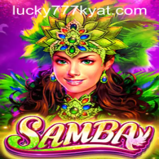 Discovering the Excitement of Samba 777kyat: A Game of Rhythm and Rewards