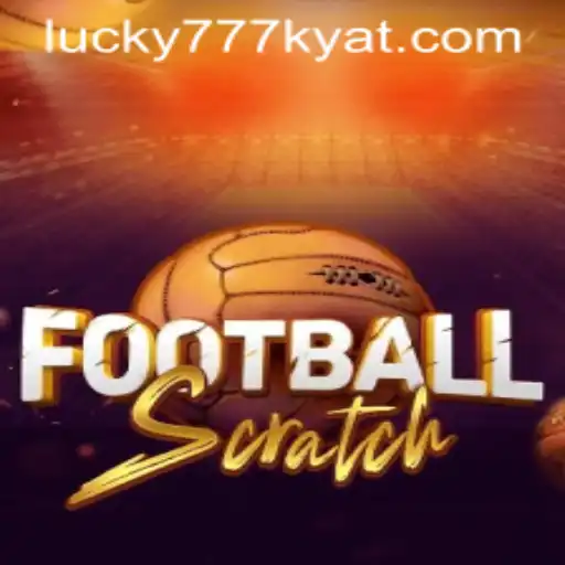 FootballScratch and the Thrill of 777kyat