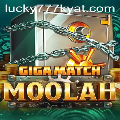 GigaMatchMoolah: A Revolutionary Gaming Experience with 777kyat Extravaganza